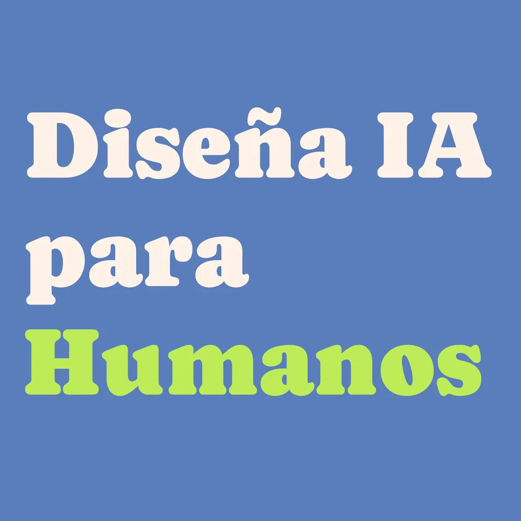 Newsletter: Diseña IA para Humanos logo